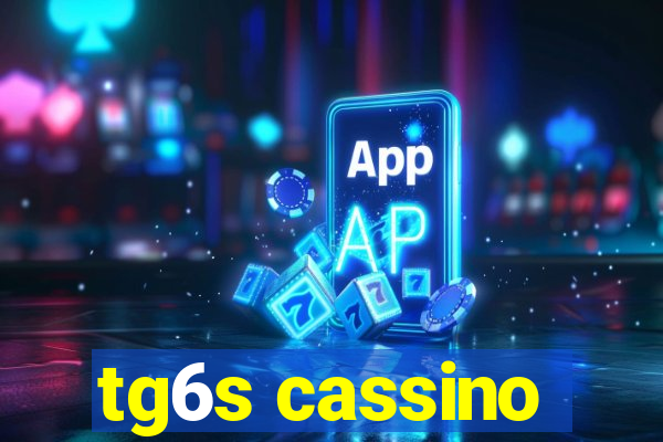 tg6s cassino